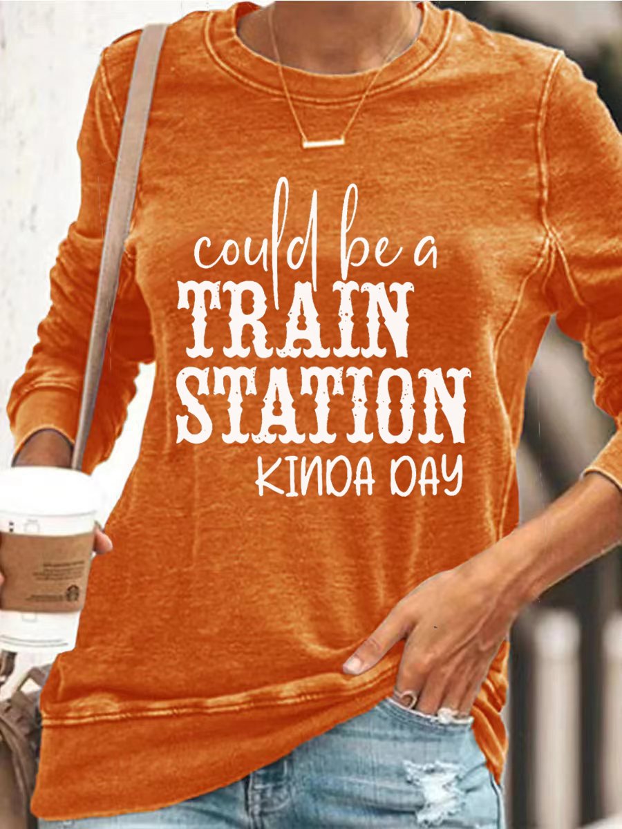 Women's Could Be A Train Station Kinda Day Print Sweatshirt