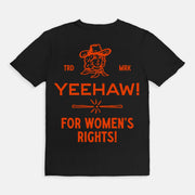 Vintage Yeehaw! For Women’s Rights T-Shirt