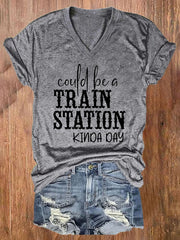 Women's Could Be A Train Station Kinda Day Print T-shirt