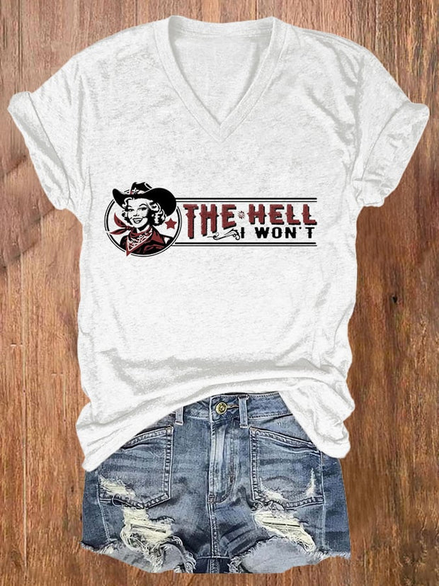 Women's The Hell I Won't Print T-Shirt